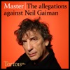 Master: the allegations against Neil Gaiman