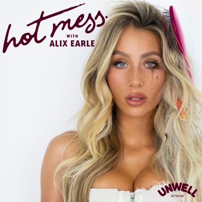 Hot Mess with Alix Earle:Unwell