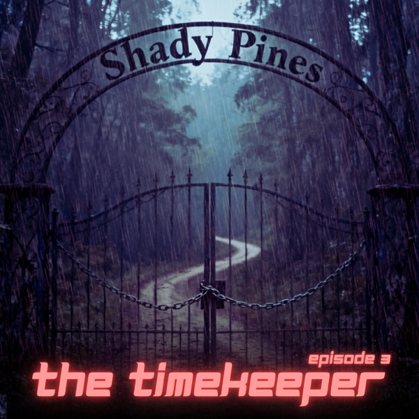HSP Presents:  The Timekeeper Ep. 3 