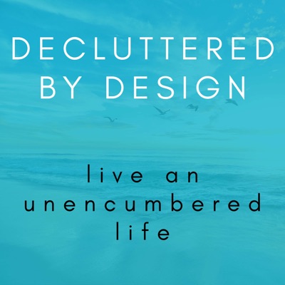 Decluttered By Design