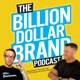 Billion Dollar Brand with Bill Harper & Bryan Elliott