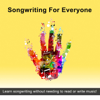 Songwriting for Everyone - Joseph R. Lilore