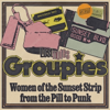 Lost Notes: Groupies - KCRW