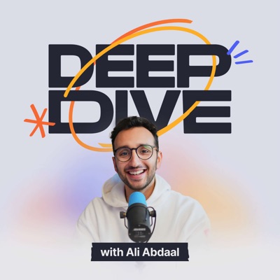 Deep Dive with Ali Abdaal:Ali Abdaal