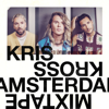 Kris Kross Amsterdam | Kris Kross mixtape - Kris Kross Amsterdam