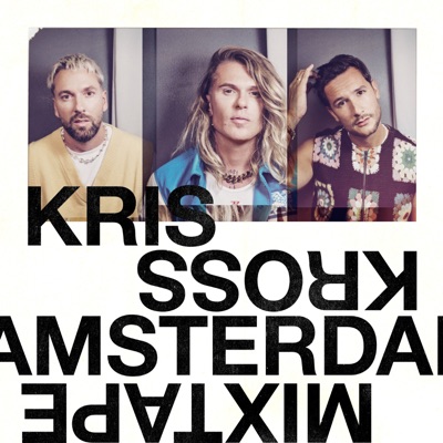 Kris Kross Amsterdam | Kris Kross mixtape:Kris Kross Amsterdam