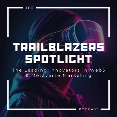 Meet the Trailblazers in Web3 & Metaverse Marketing