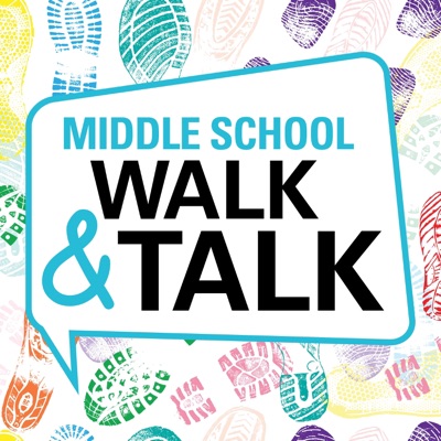 Middle School Walk & Talk Middle School Walk & Talk