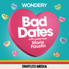 Bad Dates - SmartLess Media | Wondery