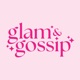 GLAM & GOSSIP