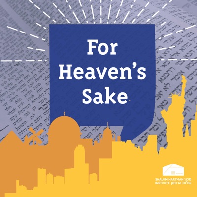 For Heaven's Sake:Shalom Hartman Institute