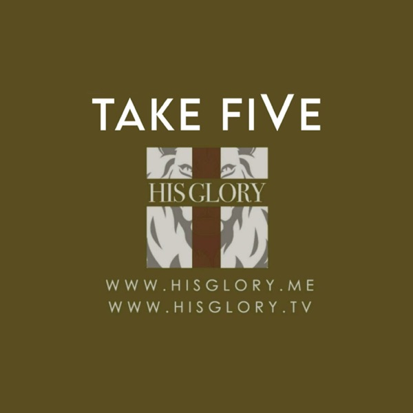 Take FiVe - His Glory