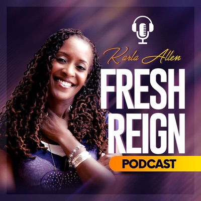 The Fresh Reign Podcast