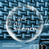 L'art du silence, raconté par Guillaume Canet - Audi France