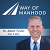 Way of Manhood with Dr. Adam Tyson - Fortis Institute