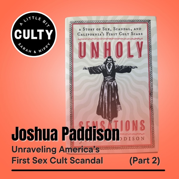 Joshua Paddison: Unraveling America’s First Sex Cult Scandal (Part 2) photo