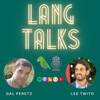 LangTalks - Lee Twito, Gal Peretz