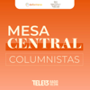 Los Columnistas de Mesa Central - Tele 13 Radio
