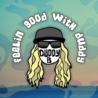 Feelin Good With Duddy:Duddy B