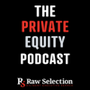 The Private Equity Podcast, by Raw Selection - Alex Rawlings