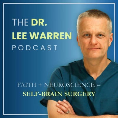 The Dr. Lee Warren Podcast The Dr. Lee Warren Podcast