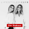 LifeStyled Club - The Podcast - Lifestyled Club