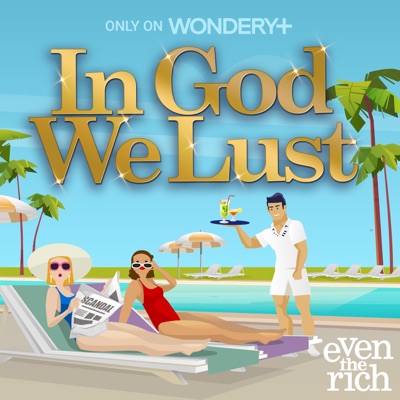 In God We Lust:Wondery