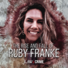 The Rise and Fall of Ruby Franke - Law&Crime | Wondery