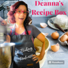 Deanna's Recipe Box (A Baking Podcast) - Deanna Martinez-Bey