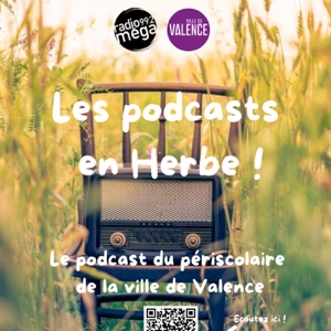 Podcasts en Herbe - le podcast du périsco de la Ville de Valence