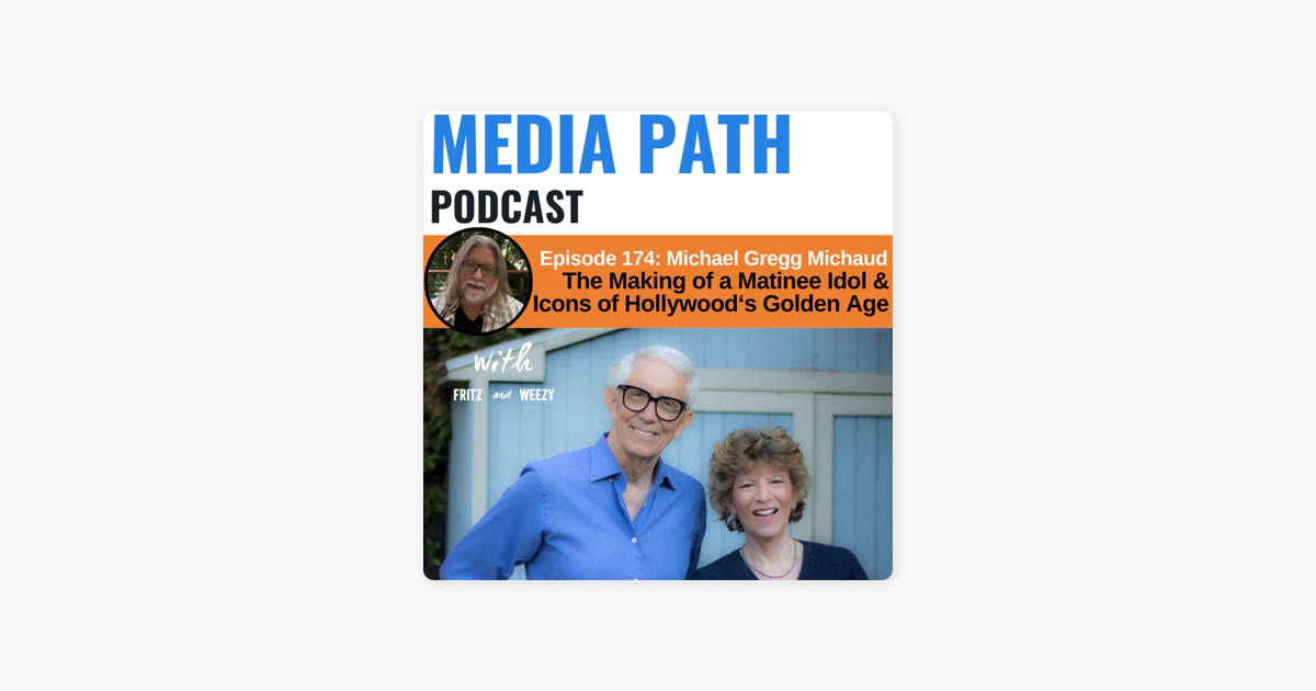 ‎Media Path Podcast: The Making of a Matinee Idol & Icons of Hollywood ...