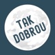 Tak Dobrou
