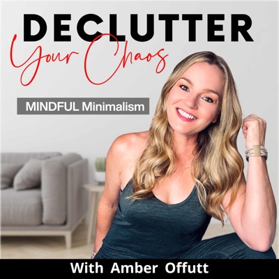 Declutter Your Chaos - Minimalism, Decluttering, Home Organization:Amber Cammidge, Decluttering Coach, Professional Organizer