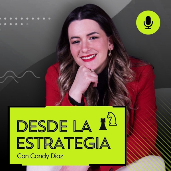 Desde la Estrategia con Candy Diaz