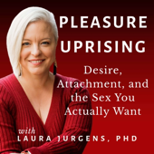 Pleasure Uprising: Desire, Attachment, and the Sex You Actually Want