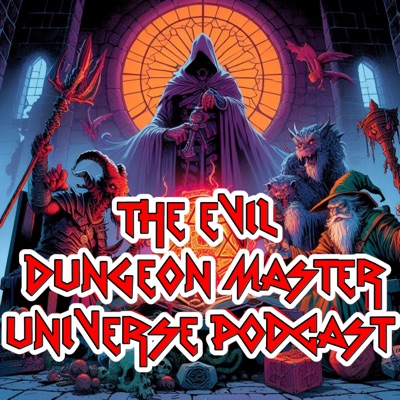 The Evil Dungeon Master Universe