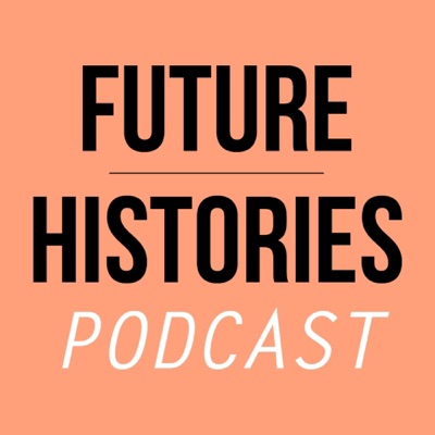 Future Histories Future Histories