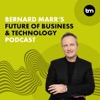 Bernard Marr's Future of Business & Technology Podcast