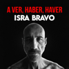 A VER, HABER, HAVER - Isra Bravo (Oficial)