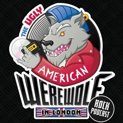 The Ugly American Werewolf in London Rock Podcast The Ugly American Werewolf in London Rock Podcast