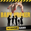 Logo of the podcast The Binge Cases: Baby Broker