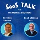 SaaS Talk™ with the Metrics Brothers
