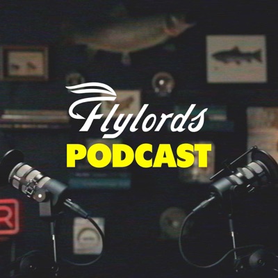 Flylords Podcast:Flylords