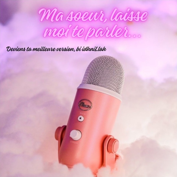 Ma sœur, laisse moi te parler