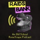 Raids Bank | An Old School RuneScape Podcast