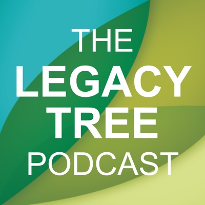 The Legacy Tree Podcast