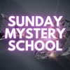 Sunday Mystery School