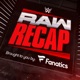 Raw Recap with Sam Roberts and Megan Morant