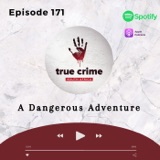 Episode 171 A Dangerous Adventure