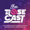 The Rosecast | 'Bachelor' Recaps with Rim and AB - Rim and AB